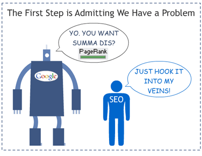 PageRank Addiction: The First Step is Admitting We Have a Problem
