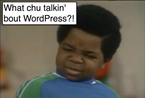 what chu talkin bout wordpress